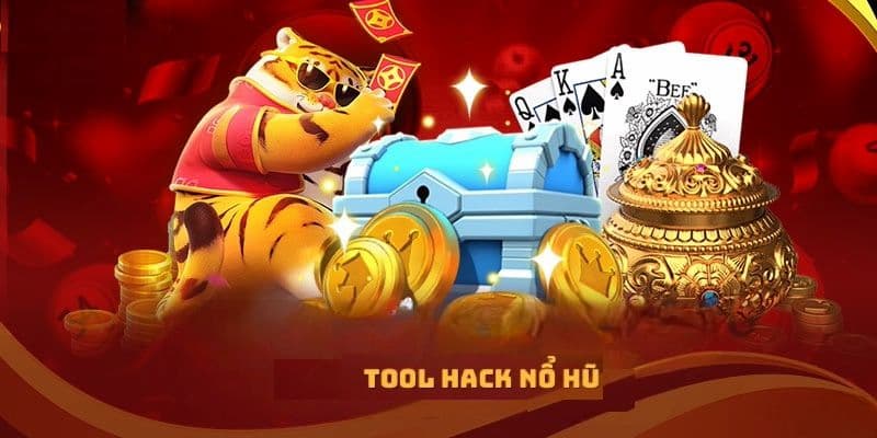 Tool hack nổ hũ Những hình thức tool hack nổ hũ phổ biến
