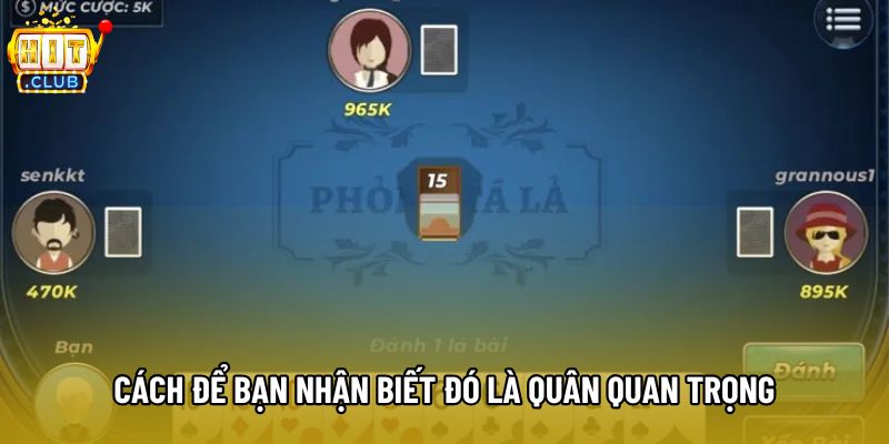 Cách để bạn nhận biết đó là quân quan trọng Cách để bạn nhận biết đó là quân quan trọng