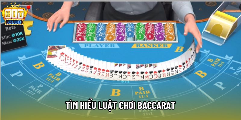 Tìm hiểu luật chơi baccarat