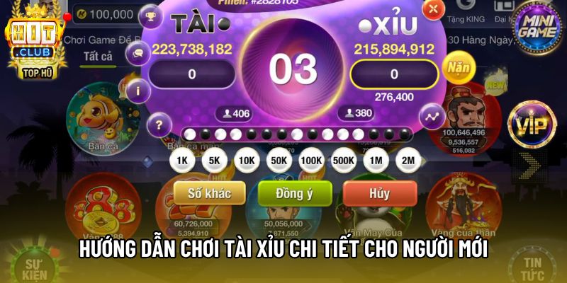 Hướng dẫn chơi tài xỉu chi tiết cho người mới