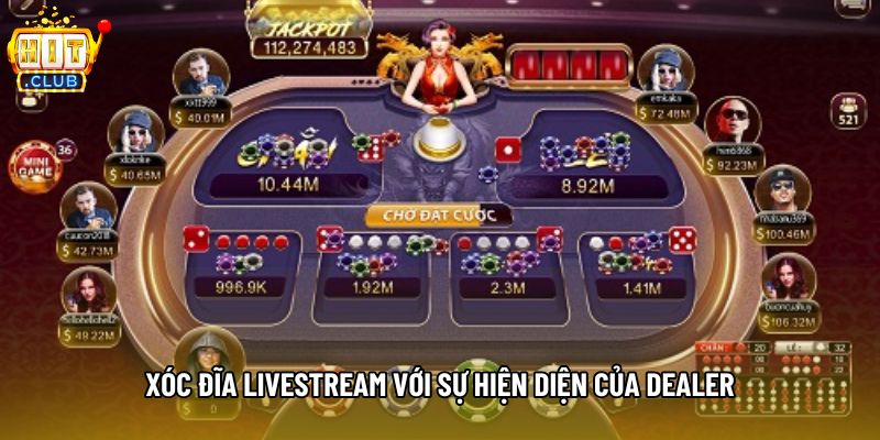 Xóc đĩa livestream với sự hiện diện của dealer Xóc đĩa livestream với sự hiện diện của dealer